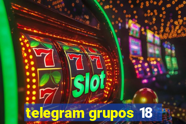 telegram grupos 18